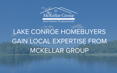 Lake Conroe Homebuyers Gain Local Expertise from McKellar Group